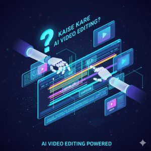 Read more about the article AI Tools (Free) for Video Editing Kaise Kare: The Ultimate Blueprint for Zero-Cost Cinema